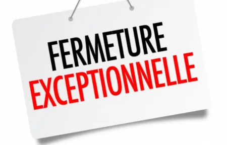 fermeture exceptionnelle