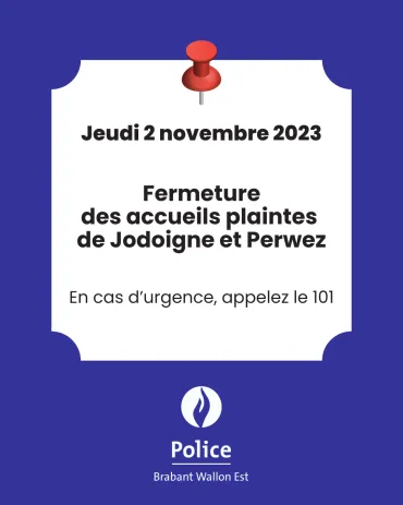 ‼ Fermeture des accueils plaintes de Jodoigne et Perwez le jeudi 2 novembre 2023