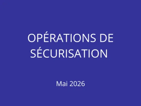 Vignette opérations sécurisation mai 2026