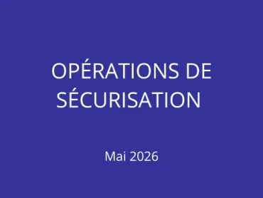 Vignette opérations sécurisation mai 2026