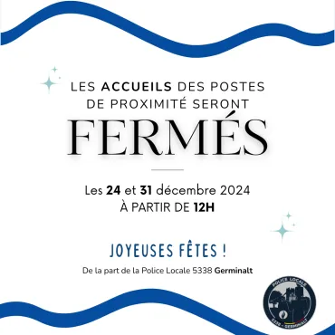 Fermeture des postes de proximité à partir de 12h les 24 et 31 décembre 2024